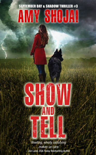Show And Tell (September Day & Shadow, #3)