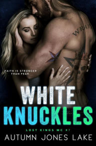 White Knuckles (Lost Kings MC #7)