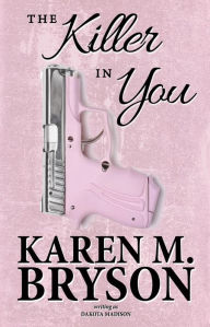 Title: The Killer in You (Love in Midlife, #3), Author: Karen M. Bryson