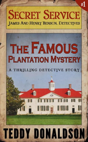 The Famous Plantation Mystery (Detective Thriller Series, #1)
