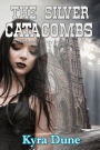 The Silver Catacombs (Elfblood Trilogy, #2)