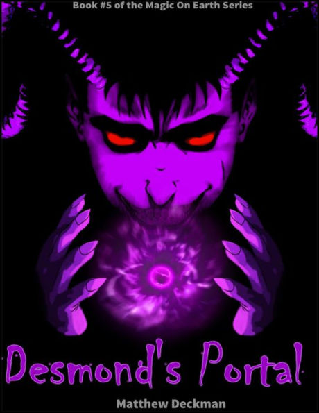 Desmond's Portal (Magic On Earth - If Magic Did Exist, #5)