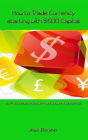 How to Trade Currency starting with $500 Capital
