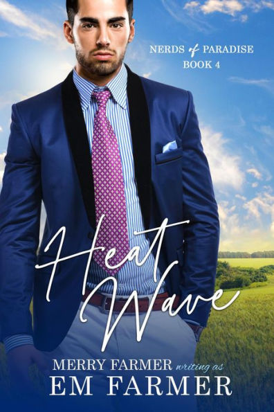 Heat Wave (Nerds of Paradise, #4)