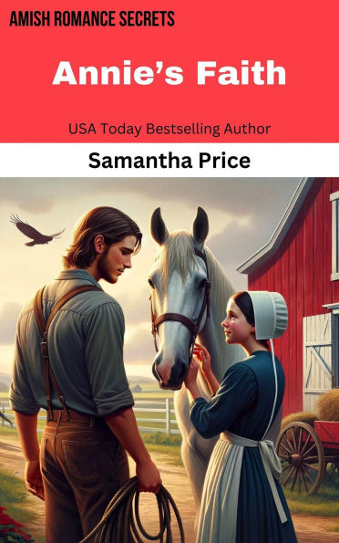 Annie's Faith (Amish Romance Secrets, #2)