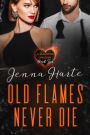 Old Flames Never Die: Valentine Mystery Book Two (Valentine Mysteries)