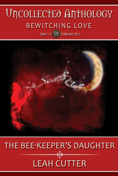 The Bee-Keeper's Daughter (Uncollected Anthology, #11)