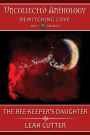 The Bee-Keeper's Daughter (Uncollected Anthology, #11)