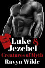 Luke & Jezebel (Creatures of Myth, #5)