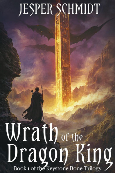 Wrath of the Dragon King (The Keystone Bone Trilogy, #1)