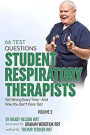 Respiratory Therapy: 66 Test Questions Student Respiratory Therapists Get Wrong Every Time: (Volume 2 of 2): Now You Don't Have Too! (Respiratory Therapy Board Exam Preparation, #2)