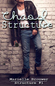 Title: Chaos & Structure, Author: Marielle Brouwer