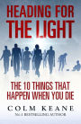 Heading for the light - The ten things that happen when you die