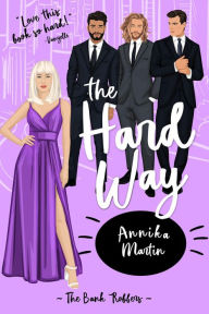 The Hard Way (Taken Hostage by Kinky Bank Robbers, #5)