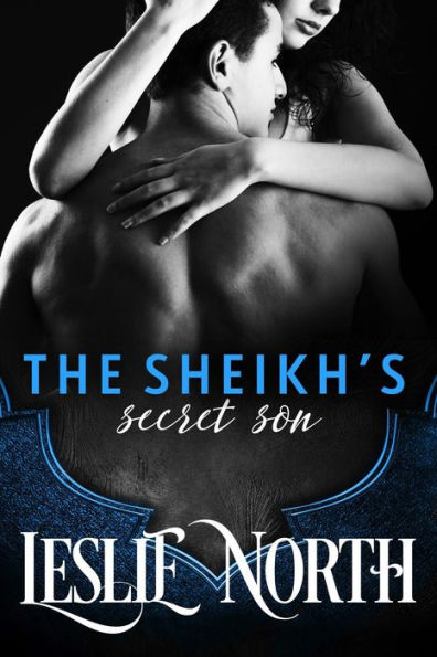 The Sheikh's Secret Son (Sharjah Sheikhs, #3)