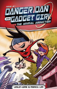 Title: The Animal Abduction (Danger Dan and Gadget Girl, #1), Author: Lesley-Anne Tan