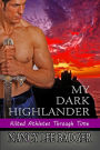 My Dark Highlander (Kilted Athletes Through Time, #2)