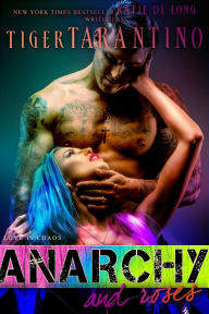 Title: Anarchy And Roses (Anarchy Duo, #2), Author: Katie de Long