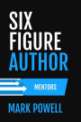 Six Figure Author: Mentors (Awesome Authordom, #1)