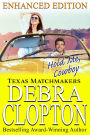 HOLD ME, COWBOY Enhanced Edition (Texas Matchmakers, #4)