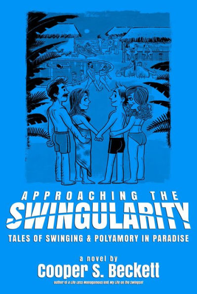 Approaching the Swingularity (Books of the Swingularity, #2)