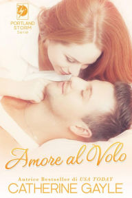 Title: Amore al Volo, Author: Catherine Gayle