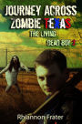 Journey Across Zombie Texas (The Living Dead Boy, #3)