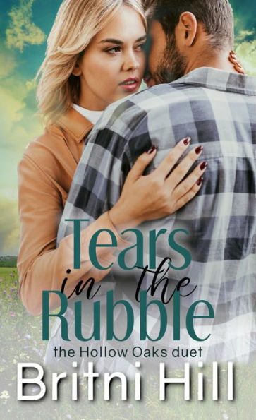 Tears in the Rubble (Hollow Oaks, #1)