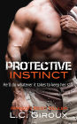 Protective Instinct (Protective Series, #1)