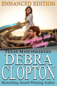 SURPRISE ME, COWBOY Enhanced Edition (Texas Matchmakers, #8)