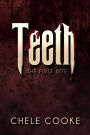 Teeth: The First Bite