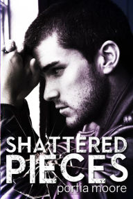 Title: Shattered Pieces (If I Break), Author: Portia Moore