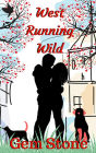 West Running Wild (West Series, #1)