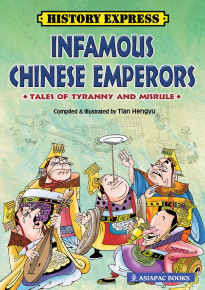 Infamous Chinese Emperors: Tales of Tyranny and Misrule