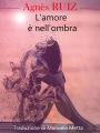 L'amore è nell'ombra
