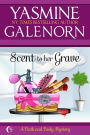 Scent to Her Grave (Bath and Body, #1)
