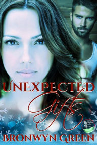 Title: Unexpected Gifts, Author: Bronwyn Green
