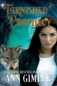 Tarnished Prophecy (Soul Dance, #3)