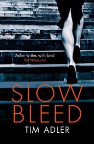 Title: Slow Bleed, Author: Tim Adler