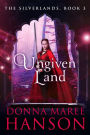 Ungiven Land (The Silverlands, #3)