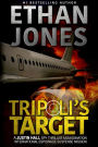 Tripoli's Target: A Justin Hall Spy Thriller (Justin Hall Spy Thriller Series, #2)