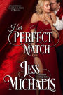 Her Perfect Match (Mistress Matchmaker, #3)