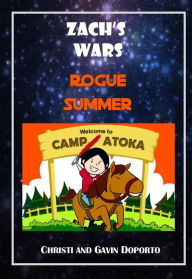 Title: Zach's Wars Prequel: Rogue Summer, Author: Christi Doporto