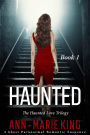 Haunted (The Haunted Love Trilogy, Book 1)