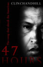 47 Hours, The coup that shook the Americas (James Mitchel series, #2)