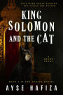 King Solomon and the Cat (Azrael Series, #2)