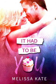 It Had to Be You (Crystal Valley, #1)