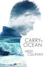 Carry the Ocean (The Roosevelt, #1)
