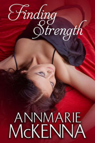 Title: Finding Strength, Author: Annmarie McKenna