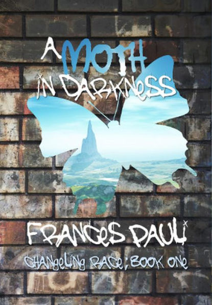 A Moth In Darkness (Changeling Race, #1)